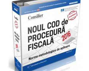 Noul Cod de Procedura Fiscala 2016, explicat pas cu pas
